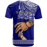 Polynesian Pride Father Day American Samoa T Shirt I Love You Dad LT14 - Polynesian Pride