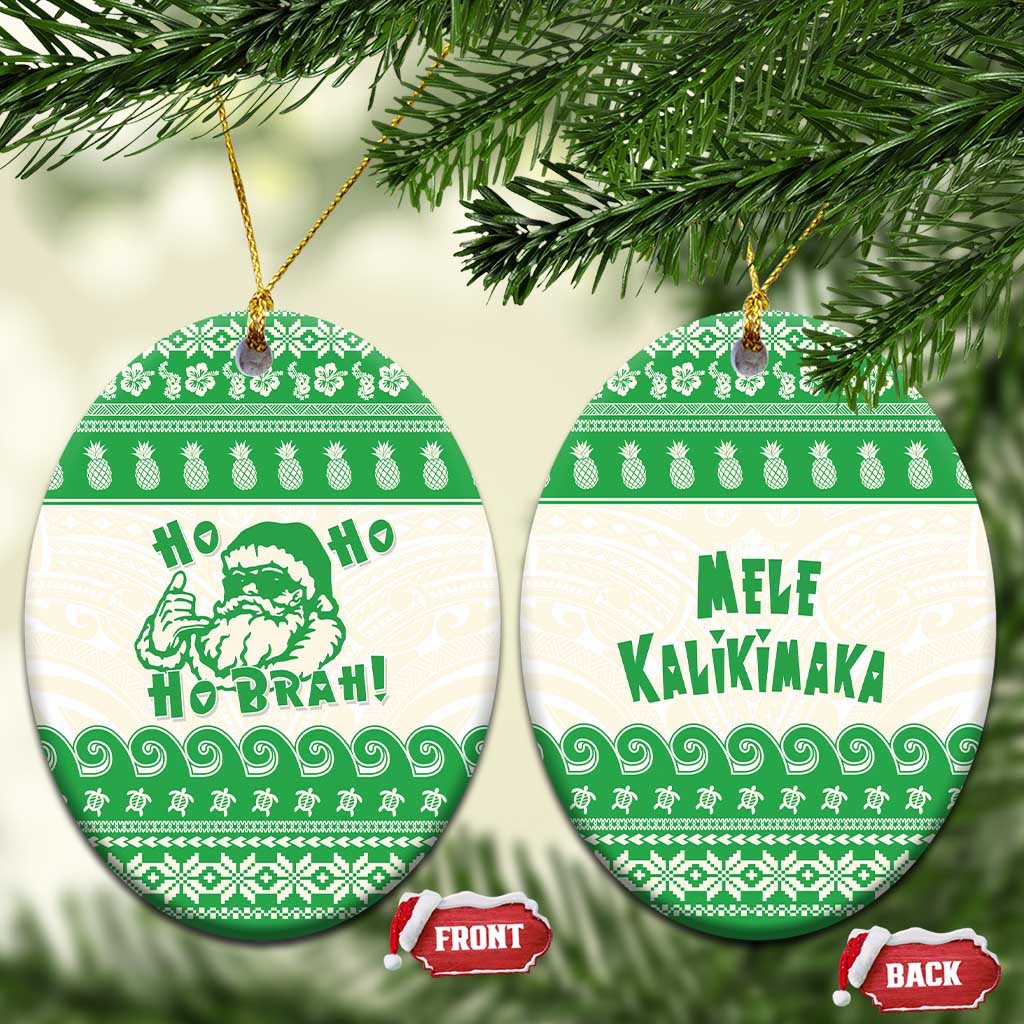 Green Mele Kalikimaka Hawaii Ceramic Ornament Funny Ho Ho Ho Santa Shaka - Polynesian Pride