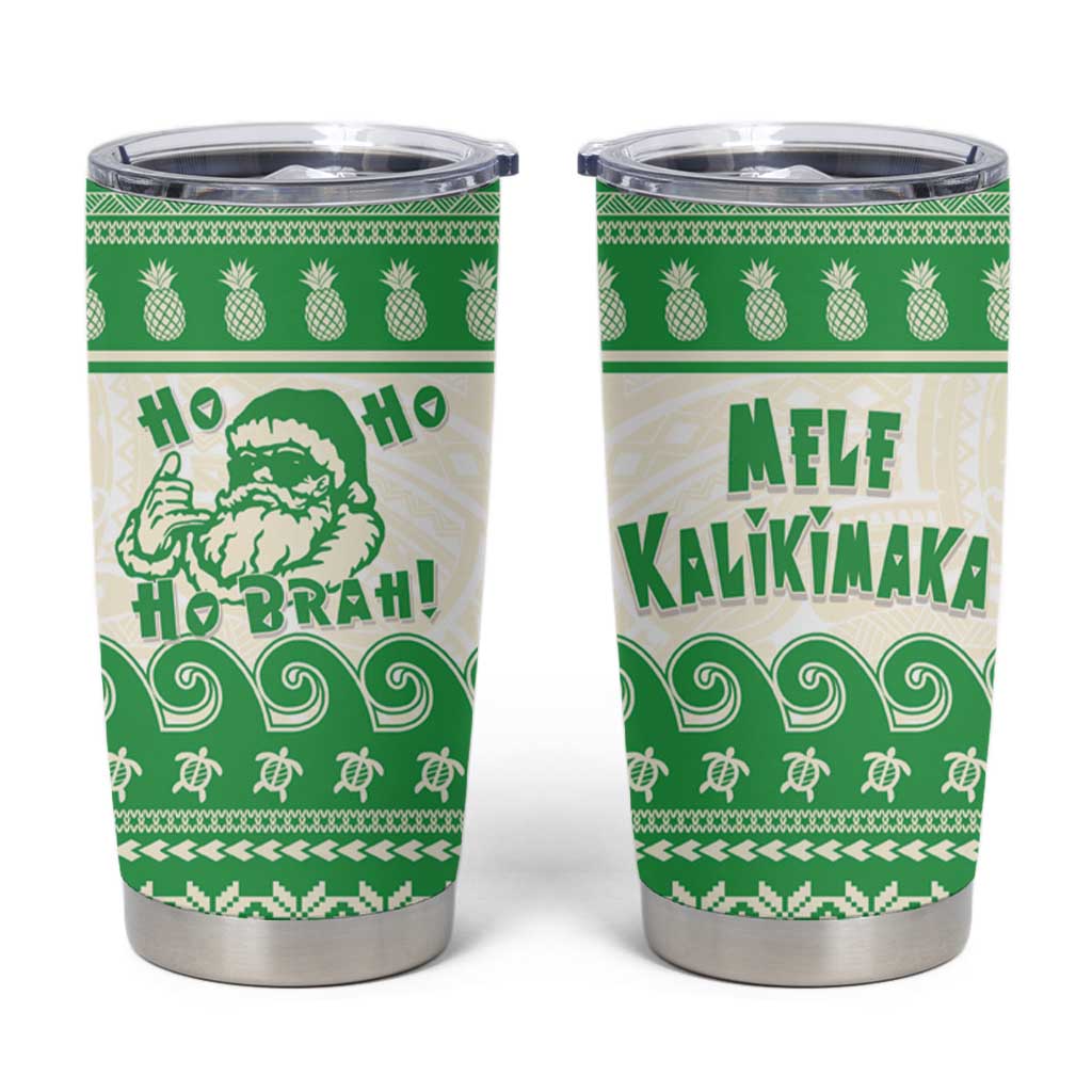 Green Mele Kalikimaka Hawaii Tumbler Cup Funny Ho Ho Ho Santa Shaka - Polynesian Pride