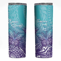 Polynesia Suicide Prevention Month Skinny Tumbler Butterfly Purple And Teal Ribbon Tomorrow Needs You