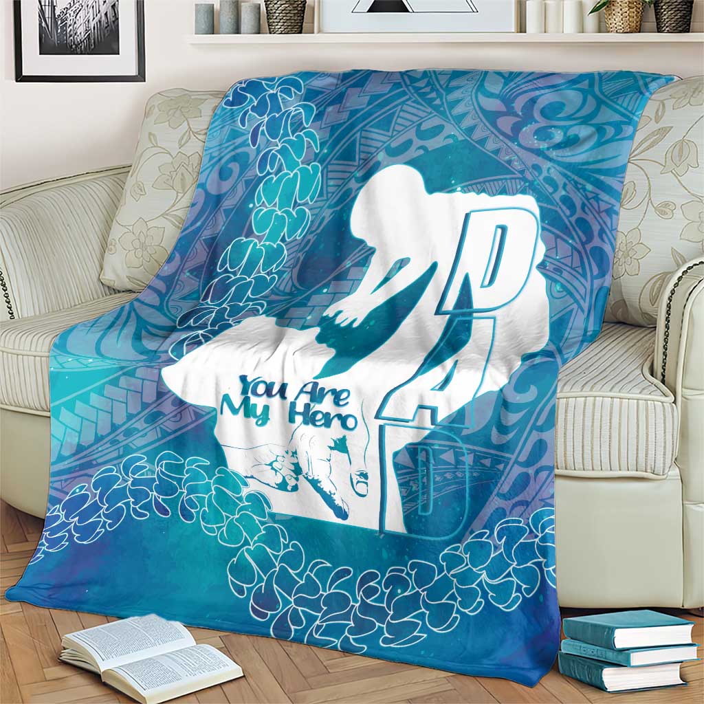 Turquoise Polynesia Father's Day Blanket Dad You Are My Hero