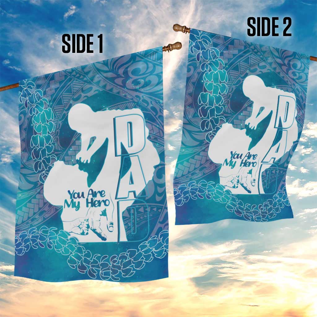 Turquoise Polynesia Father's Day Garden Flag Dad You Are My Hero