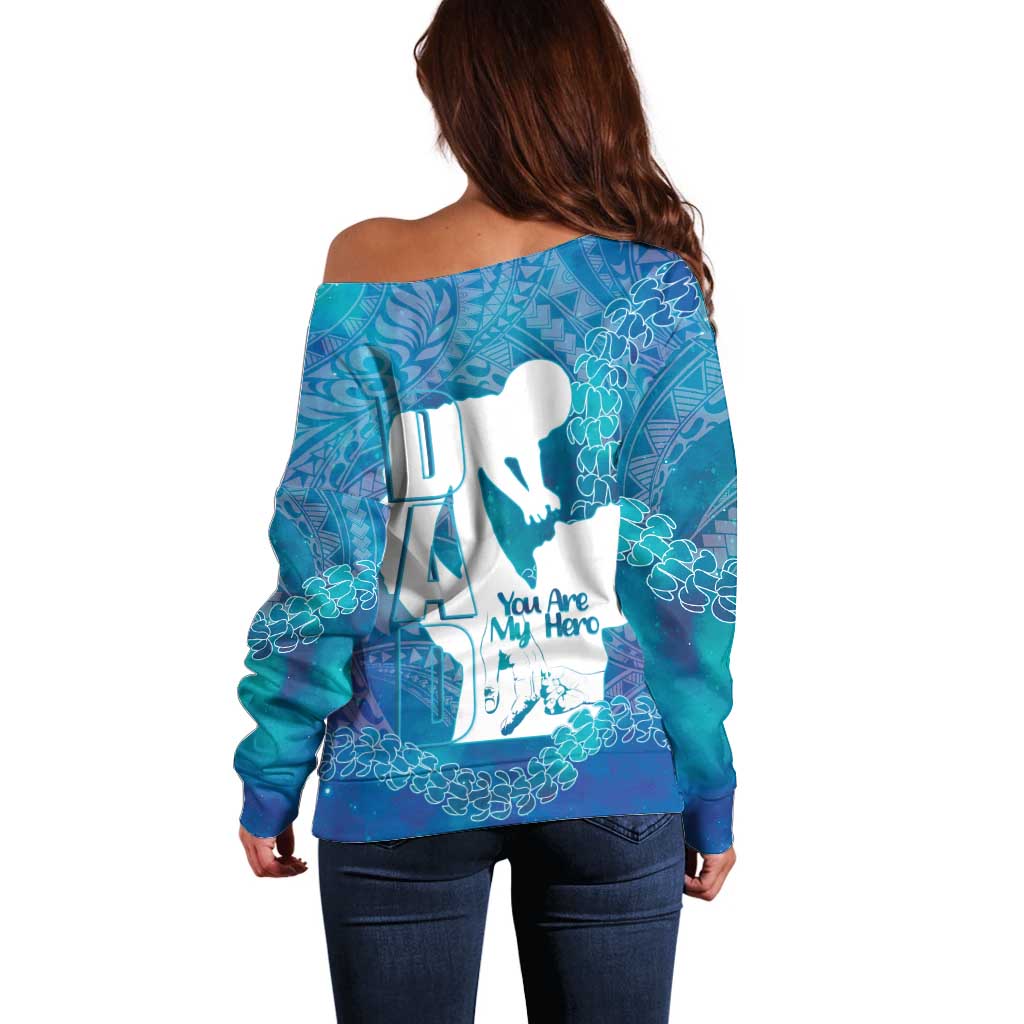 Turquoise Polynesia Father's Day Off Shoulder Sweater Dad You Are My Hero