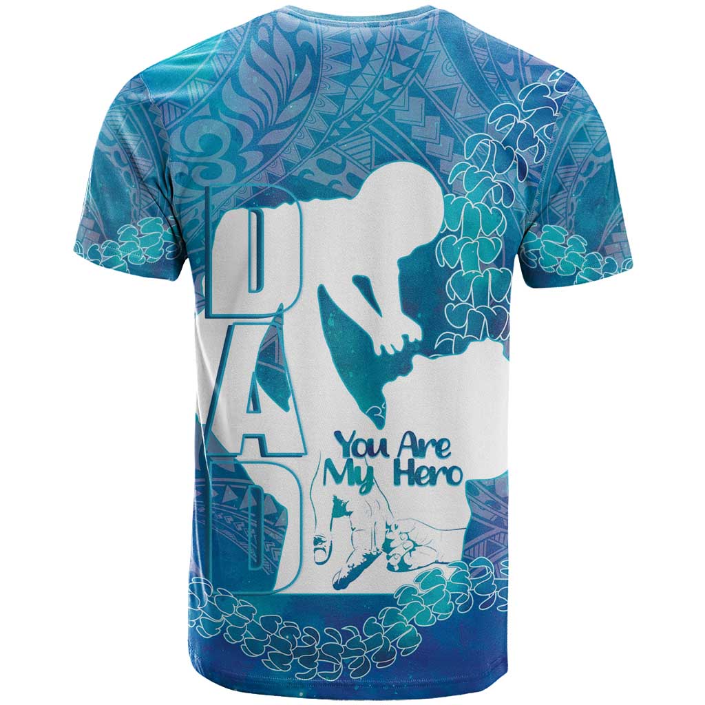Turquoise Polynesia Father's Day T Shirt Dad You Are My Hero