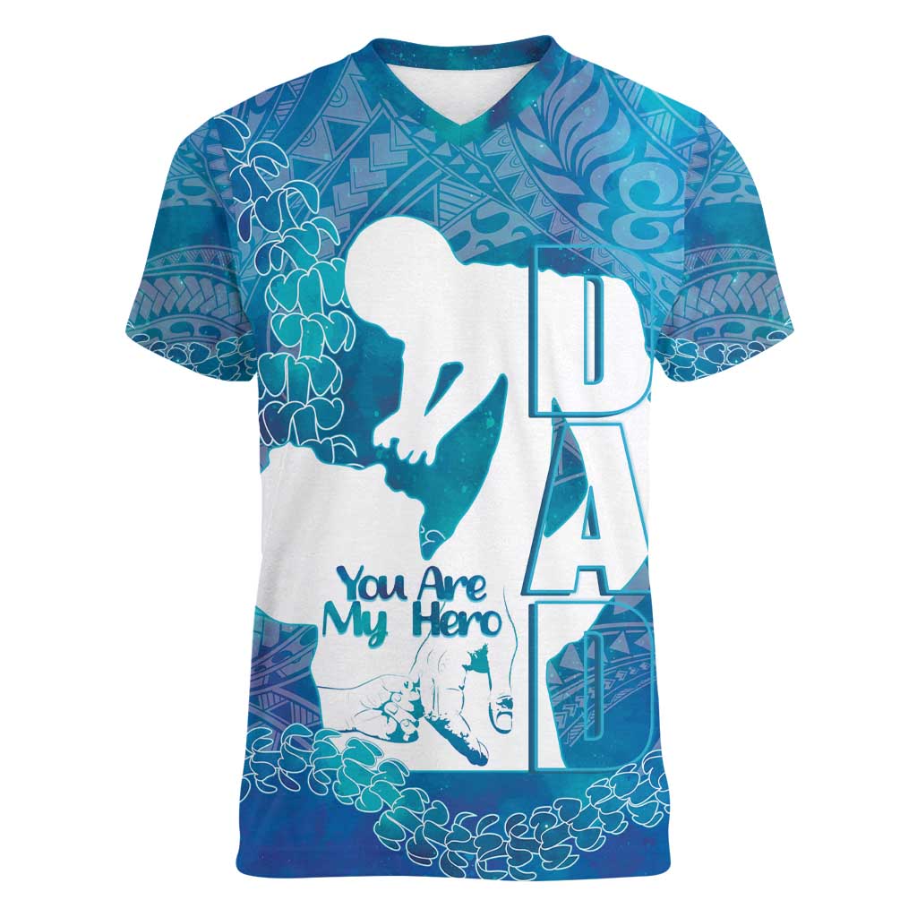 Turquoise Polynesia Father's Day Women V-Neck T-Shirt Dad You Are My Hero