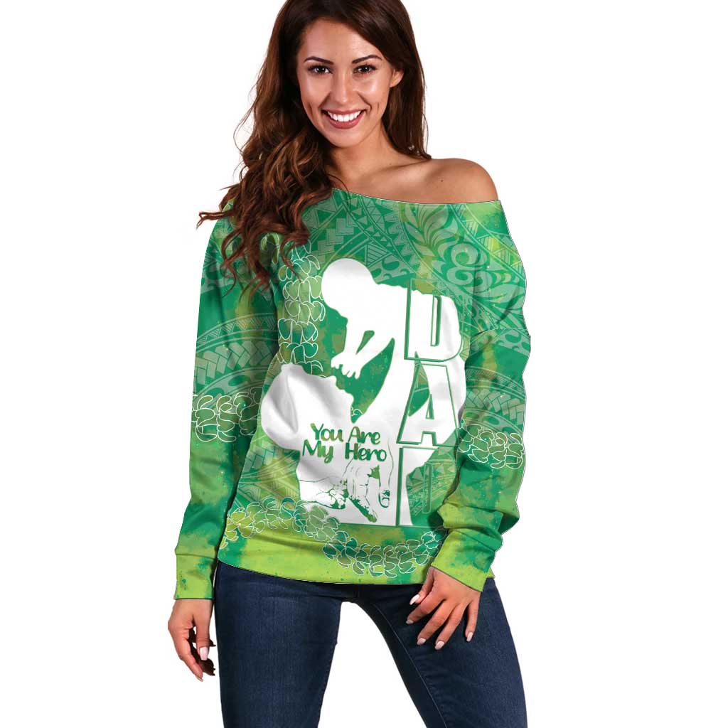 Green Polynesia Father's Day Off Shoulder Sweater Dad You Are My Hero