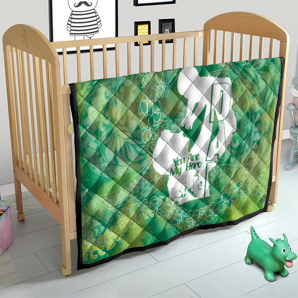 Green Polynesia Father's Day Quilt Dad You Are My Hero