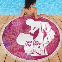 Pink Polynesia Father's Day Beach Blanket Dad You Are My Hero