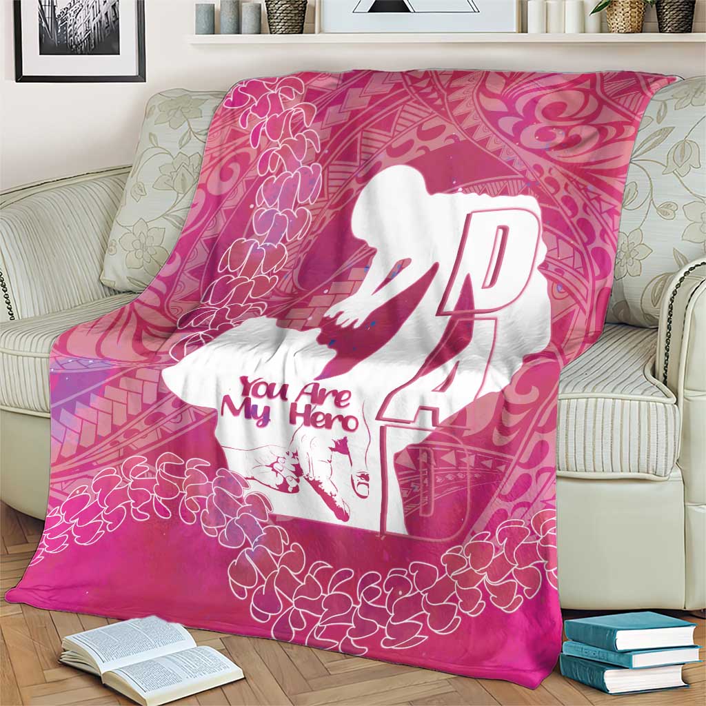 Pink Polynesia Father's Day Blanket Dad You Are My Hero