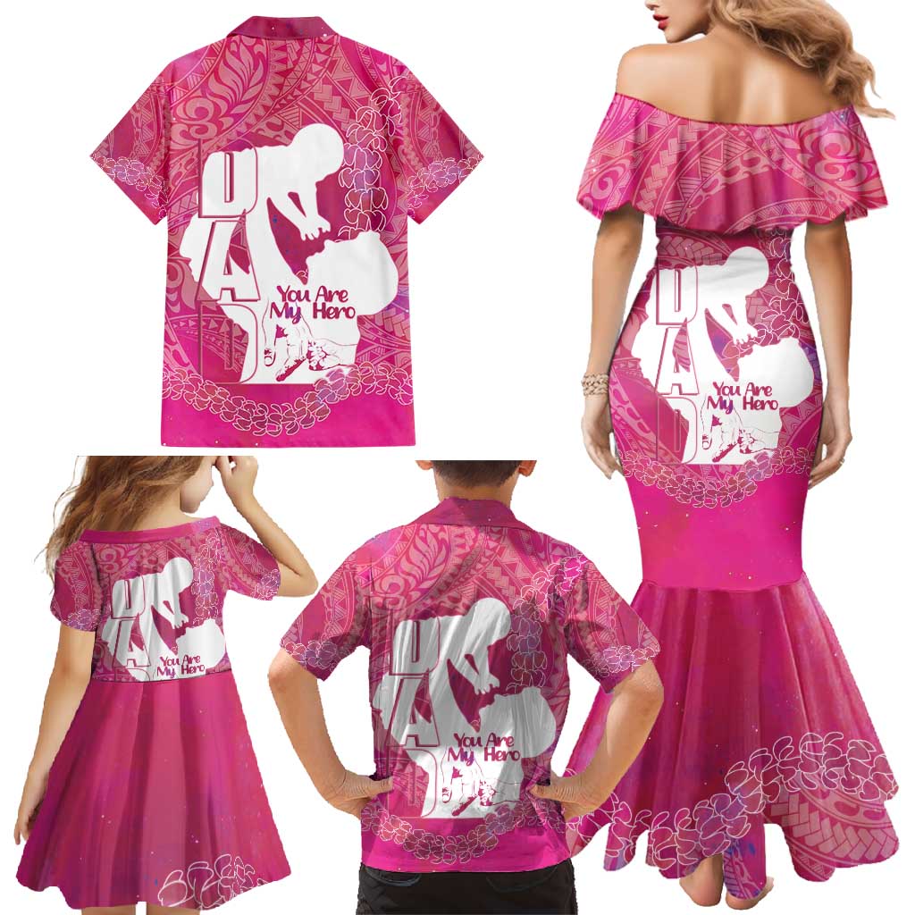 Pink Polynesia Father's Day Family Matching Mermaid Dress and Hawaiian Shirt Dad You Are My Hero