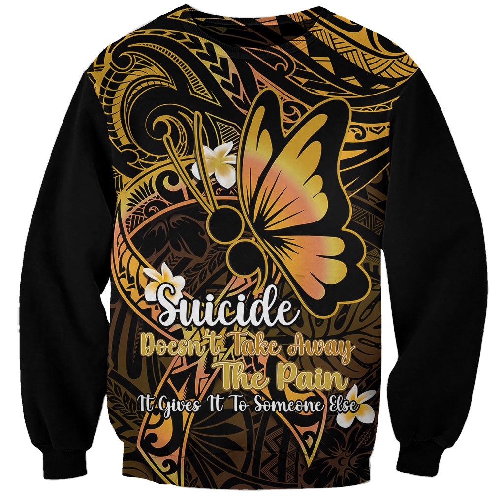 Polynesia Suicide Prevention Awareness Sweatshirt Your Life Is Worth Living For Polynesian Gold Pattern LT14 Unisex Gold - Polynesian Pride