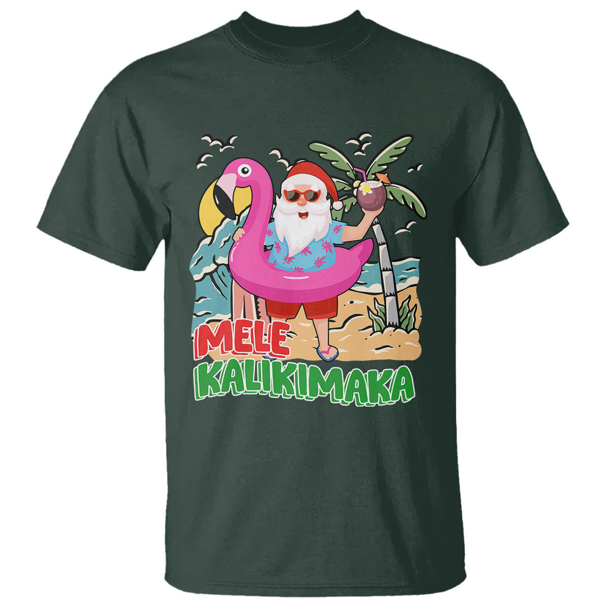 Mele Kalikimaka Tropical Hawaiian Christmas in Hawaii Beach Santa T Shirt TS02 Dark Forest Green - Polynesian Pride
