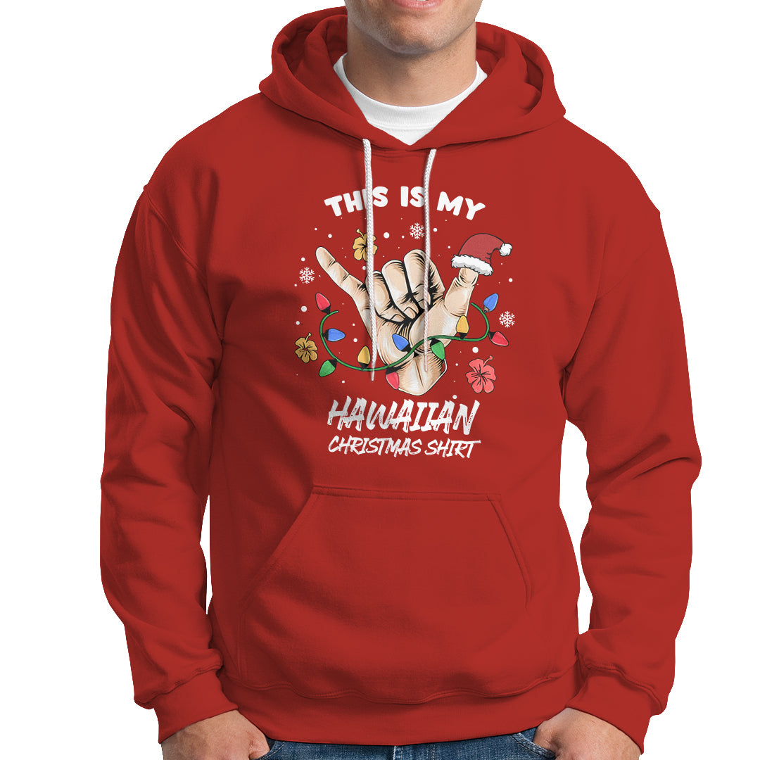 This Is My Hawaiian Christmas Shirt Tropical Xmas Hawaii Shaka Hoodie TS02 Red - Polynesian Pride