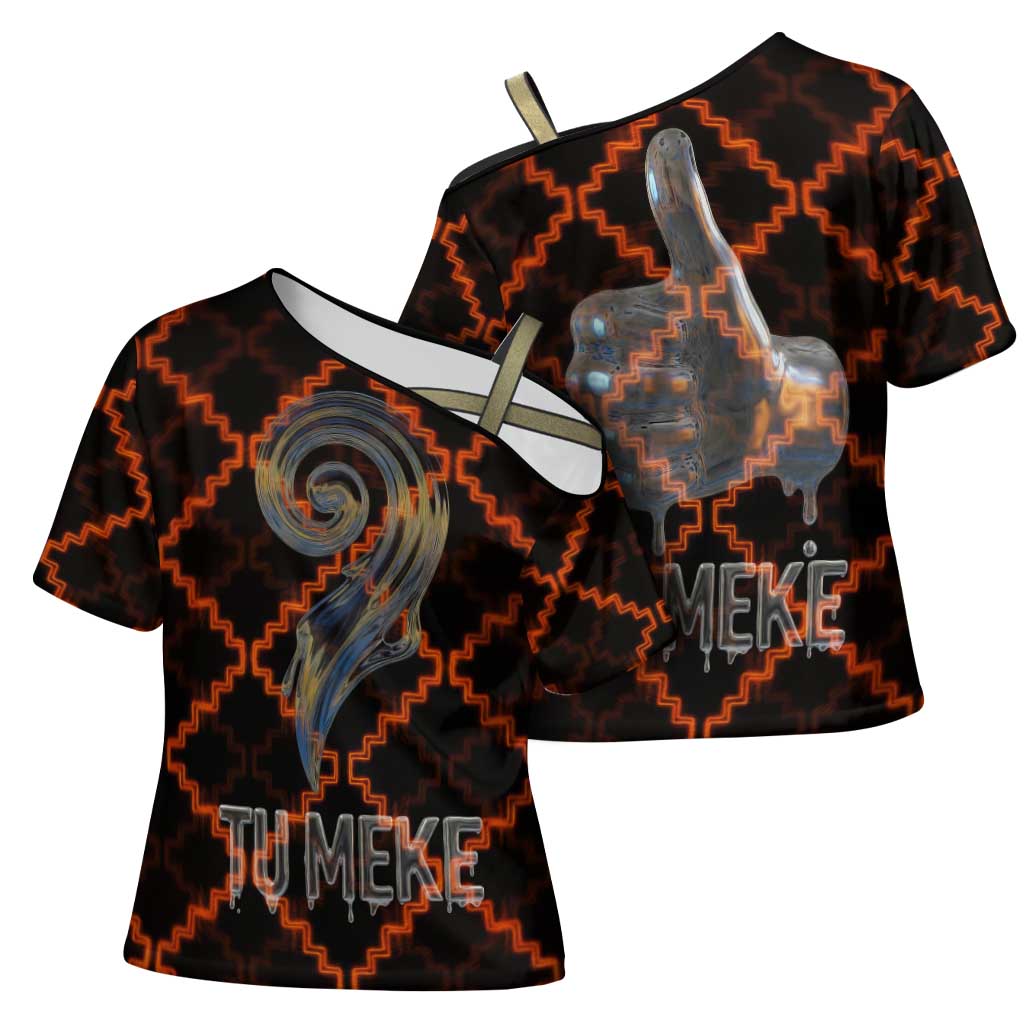 Tu Meke Maori New Zealand Slang Cross Shoulder Shirt with Glow Neon Step Style TS04 - Polynesian Pride