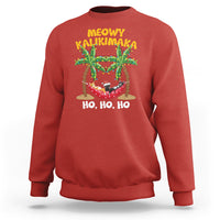 Christmas In Hawaii Sweatshirt Meowy Kalikimaka Cat Chillin' Ho Ho Ho Xmas Palm Tree TS09 Red - Polynesian Pride