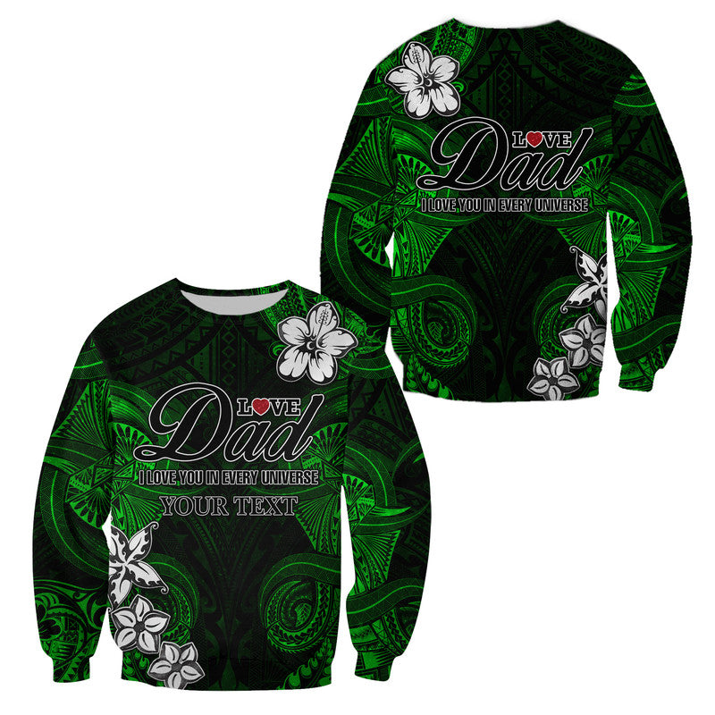 (Custom Personalised) Polynesian Fathers Day Sweatshirt I Love You In Every Universe - Green LT8 Unisex Green - Polynesian Pride